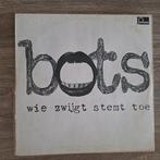 Bots - Wie zwijgt stemt toe, Cd's en Dvd's, Vinyl | Nederlandstalig, Ophalen of Verzenden, Zo goed als nieuw, Overige formaten