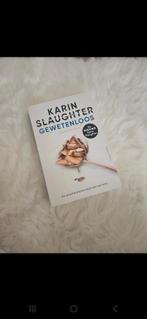 Gewetenloos - Karin Slaughter, Boeken, Ophalen of Verzenden, Nederland