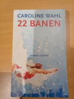 22 banen door Caroline Wahl, Ophalen of Verzenden, Gelezen