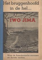 Het bruggenhoofd in de hel... Iwo Jima, Verzamelen, Militaria | Tweede Wereldoorlog, Overige soorten, Boek of Tijdschrift, Azië