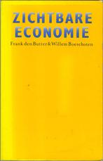 Zichtbare economie - Frank den Butter; Willem Boeschoten, Ophalen of Verzenden, Zo goed als nieuw, Sociale wetenschap