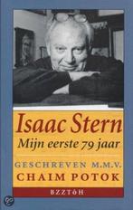 Isaac Stern, mijn eerste 79 jaar - Chaim Potok, Ophalen of Verzenden, Zo goed als nieuw, Kunst en Cultuur