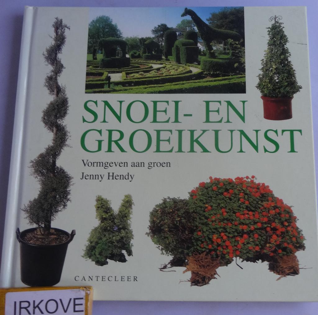SNOEI- EN GROEIKUNST * Jenny Hendy *, Boeken, Wonen en Tuinieren, Zo goed als nieuw, Tuinieren en Tuinplanten, Verzenden