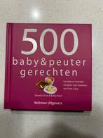 500 baby & peuter gerechten, Overige typen, Nieuw, Ophalen of Verzenden, Gezond koken