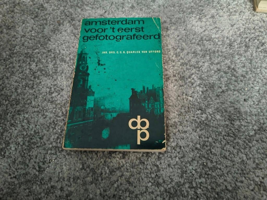 Amsterdam voor 't eerst gefotografeerd., Ophalen of Verzenden, 20e eeuw of later, Gelezen, JHR DRS C.C.G Quarles van Ufford