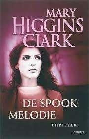 De spookmelodie, Ophalen of Verzenden, Zo goed als nieuw, Amerika, Mary Higgins Clark