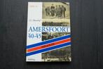 AMERSFOORT  `40-`45... Deel II..... J.L. Bloemhof.., Boeken, Ophalen of Verzenden, Tweede Wereldoorlog, Zo goed als nieuw, Algemeen