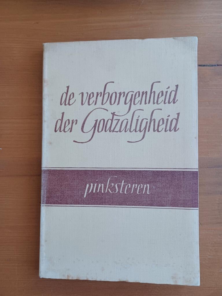 De verborgenheid der Godzaligheid - V - Pinksteren, Gelezen, Van den Born / Holwerda / Veenhof / van 't Veer, Christendom | Protestants