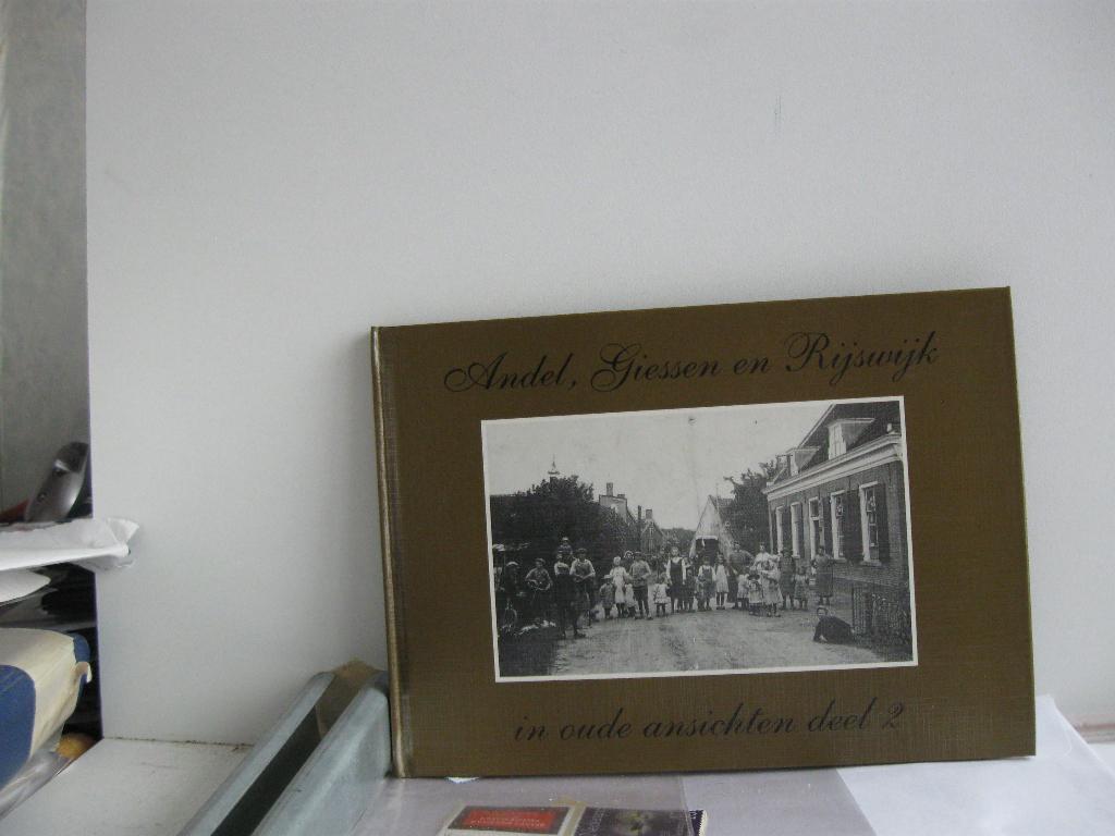 8173 ANDEL-GIESSEN-RIJSWIJK, in oude ansichten 76 foto's's, Verzenden, 1920 tot 1940, Zuid-Holland