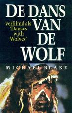 De dans van de wolf, door Michael Blake, Ophalen of Verzenden, Nieuw, Michael Blake, Nederland