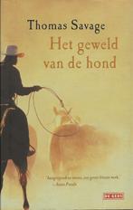 Het geweld van de hond - Thomas Savage, Ophalen of Verzenden, Zo goed als nieuw, Thomas Savage