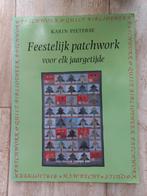 Feestelijk Patchwork - Karin Pieterse, Ophalen of Verzenden, Zo goed als nieuw, Borduren en Naaien, Karin Pieterse