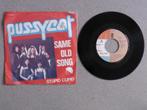 Pussycat - Same old song VINYL SINGLE, Cd's en Dvd's, Vinyl Singles, Pop, Gebruikt, Ophalen of Verzenden, 7 inch
