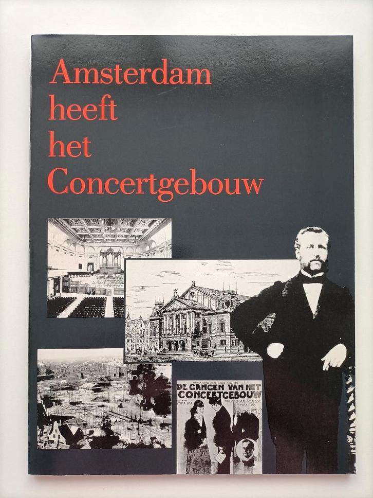 Amsterdam heeft het Concertgebouw, Boeken, Geschiedenis | Stad en Regio, Zo goed als nieuw, Ophalen of Verzenden