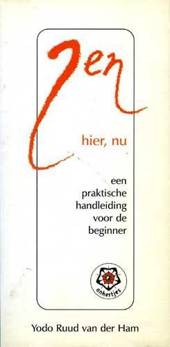 Zen hier, nu - Yodo Ruud van der Ham, Boeken, Godsdienst en Theologie, Zo goed als nieuw, Boeddhisme, Ophalen of Verzenden