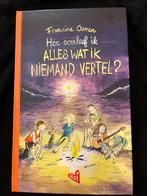 Hoe overleef ik alles wat ik niemand vertel?, Francine Oomen, Ophalen of Verzenden, Zo goed als nieuw, Nederland