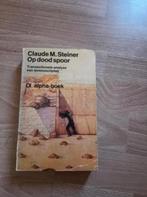 Op dood spoor - Claude Steiner, Boeken, Ophalen of Verzenden, Zo goed als nieuw, Ontwikkelingspsychologie