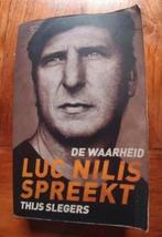 Luc Nilis, de waarheid, Luc Nilis spreekt. Thijs Slegers., Ophalen, Zo goed als nieuw