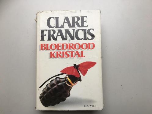 Clare Francis, Bloedrood kristal, Boeken, Thrillers, Gelezen, Nederland, Ophalen of Verzenden