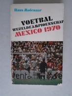 Voetbal wereldkampioenschap mexico 1970 door hans molenaar, Boeken, Sportboeken, Ophalen of Verzenden, Zo goed als nieuw