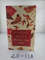 Mevrouw mijn moeder - Yvonne Keuls, Boeken, Ophalen of Verzenden, Gelezen, Yvonne Keuls, Nederland