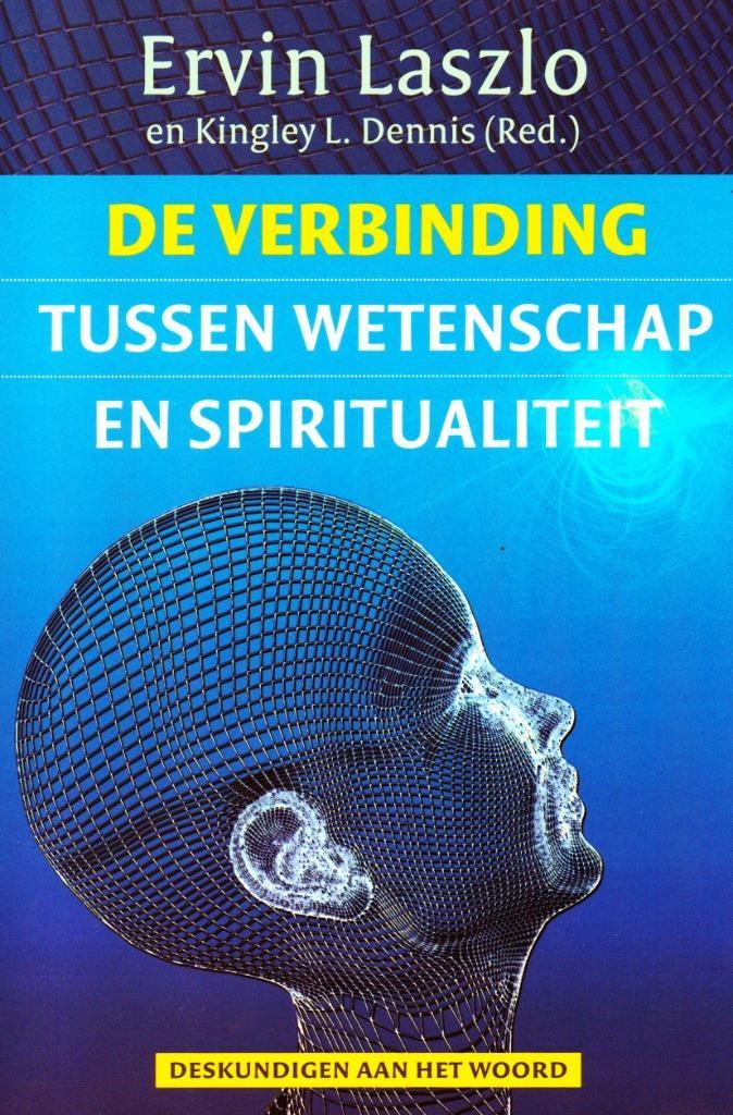 De Verbinding Tussen Wetenschap en Spiritualiteit, Boeken, Esoterie en Spiritualiteit, Zo goed als nieuw, Achtergrond en Informatie