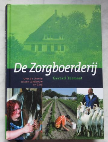 De zorgboerderij, Gerard Termaat, nieuw beschikbaar voor biedingen