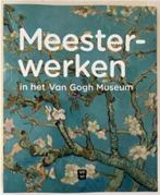 Meesterwerken in het Van Gogh Museum, Ophalen of Verzenden, Zo goed als nieuw, Schilder- en Tekenkunst