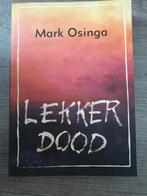 Lekker dood mark osinga, Ophalen of Verzenden, Gelezen