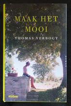 Thomas Verbogt - Maak het mooi, Boeken, Ophalen of Verzenden, Zo goed als nieuw, Thomas Verbogt