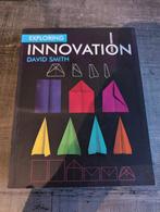 Exploring Innovation - David Smith, Ophalen of Verzenden, Zo goed als nieuw, Overige onderwerpen