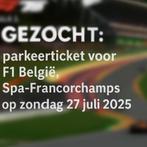 Gezocht: parkeerticket voor F1 België op zondag 27.07.2025, Eén persoon