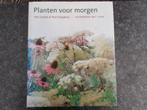 Planten voor morgen Piet Oudolf, Bloemen, Planten en Bomen, Piet Oudolf & Noel Kingsb, Ophalen of Verzenden, Zo goed als nieuw