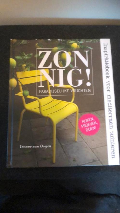 Yvonne van Ooijen - Zonnig. paradijselijke vruchten, Boeken, Wonen en Tuinieren, Zo goed als nieuw, Moestuin, Ophalen of Verzenden