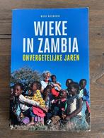 Boek: WIEKE IN ZAMBIA, onvergetelijke jaren. Paperback., Ophalen of Verzenden, Zo goed als nieuw, Wieke Biesheuvel
