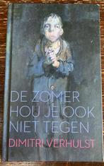 Dimitri Verhulst - De zomer hou je ook niet tegen, Boeken, Ophalen of Verzenden, Zo goed als nieuw, Nederland, Dimitri Verhulst