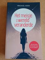 Machiel Hoek - Het meisje dat de wereld veranderde, Ophalen of Verzenden, Zo goed als nieuw, Nederland, Machiel Hoek