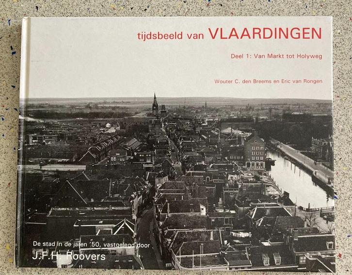 Tijdsbeeld van Vlaardingen Deel 1 van Markt tot Holyweg, Boeken, Geschiedenis | Stad en Regio, Zo goed als nieuw, Verzenden