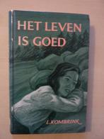 L. Kombrink - Het leven is goed, Ophalen of Verzenden, Gelezen