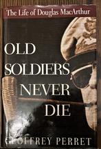 Douglas MacArthur ~biography ~ Old soldiers never die ~ 1996, Verzenden, Tweede Wereldoorlog, Gelezen, Landmacht
