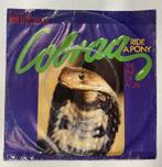 Cobraa - Ride A Pony, Gebruikt, 7 inch, Single, Ophalen of Verzenden