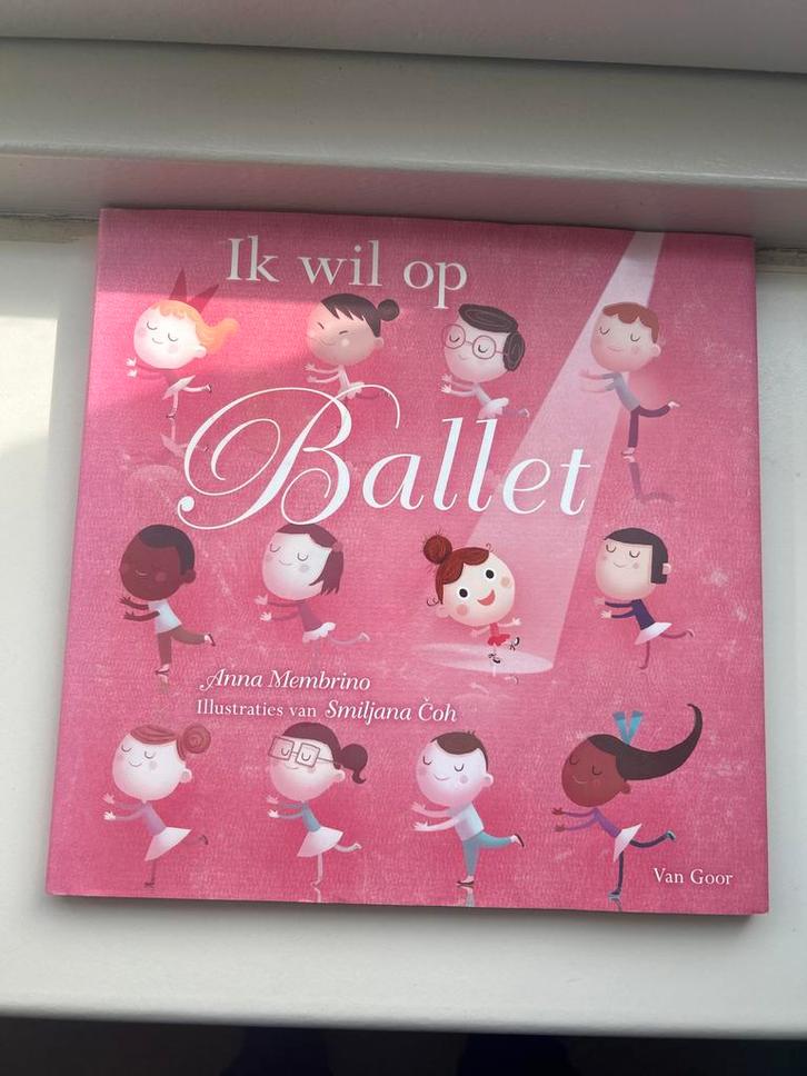 Ik wil op Ballet - Anna Membrino, Boeken, Kinderboeken | Baby's en Peuters, Gelezen, 3 tot 4 jaar, Ophalen of Verzenden
