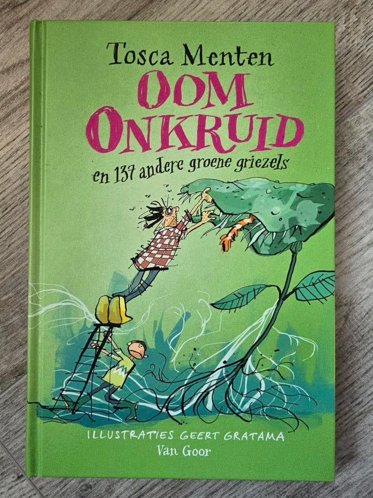 Oom Onkruid en 137 andere groene griezels, Boeken, Ophalen of Verzenden, Zo goed als nieuw, Tosca Menten, Fictie