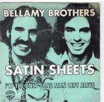 BELLAMY BROTHERS  -  Satin sheets, Cd's en Dvd's, Vinyl Singles, Gebruikt, 7 inch, Single, Ophalen of Verzenden