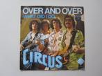 CIRCUS -  over and over - vinyl 7", Gebruikt, Verzenden, 7 inch, Single