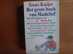 Het grote boek van Madelief, Boeken, Kinderboeken | Jeugd | onder 10 jaar, Ophalen of Verzenden, Zo goed als nieuw, Guus Kuijer