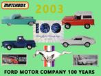 MB643 Matchbox Collectibles 100 Jaar Ford 2003 1:43, Hobby en Vrije tijd, Modelauto's | 1:43, Nieuw, Matchbox, Ophalen of Verzenden