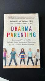 Dharma parenting Robert Keith Wallace, Ophalen of Verzenden, Zo goed als nieuw, Robert Keith Wallace en Frederick Travis