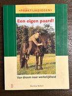 Boek: Een eigen paard - van droom naar werkelijkheid, Gelezen, Ophalen of Verzenden, Paarden of Pony's