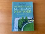 Jaap Jacobs - Op zoek naar Nederlands New York, Ophalen of Verzenden, Zo goed als nieuw, Reisgids of -boek, Noord-Amerika